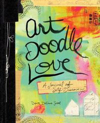 Cover image for Art Doodle Love: A Journal of Self-Discovery