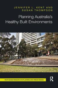 Cover image for Planning Australia's Healthy Built Environments