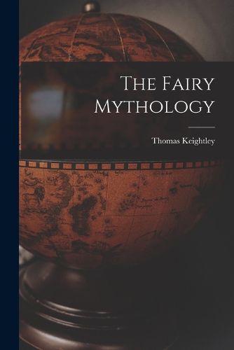 Cover image for The Fairy Mythology