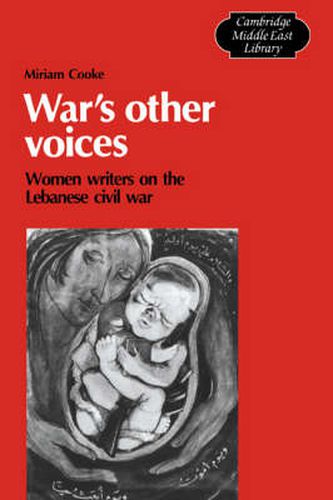 Cover image for War's Other Voices: Women Writers on the Lebanese Civil War