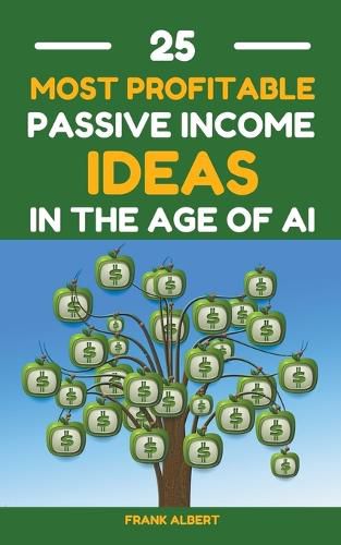 Cover image for 25 Most Profitable Passive Income Ideas In The Age Of AI