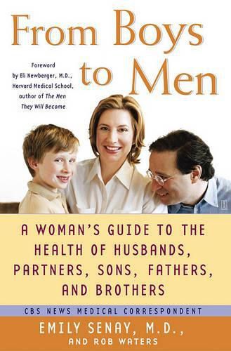 Cover image for From Boys to Men: A Woman's Guide to the Health of Husbands, Partners, Sons, Fathers, and Brothers