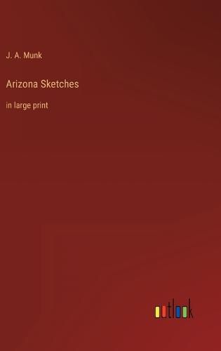 Cover image for Arizona Sketches