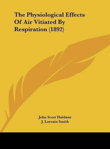 The Physiological Effects of Air Vitiated by Respiration (1892)