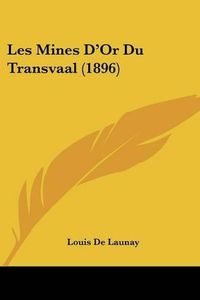 Cover image for Les Mines D'Or Du Transvaal (1896)