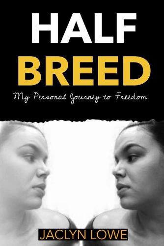 Cover image for Half-Breed: My Personal Journey to Freedom