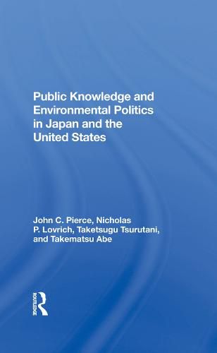 Cover image for Public Knowledge and Environmental Politics in Japan and the United States