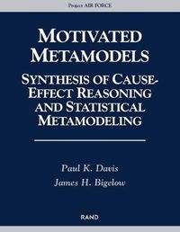 Cover image for Motivated Metamodels: Synthesis of Cause-effect Reasoning and Statistical Metamodeling