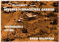 Cover image for Hepburn Permaculture Gardens: 10 Years of Sustainable Living, 1985-1995 : a Case Study in Cool Climate Permaculture