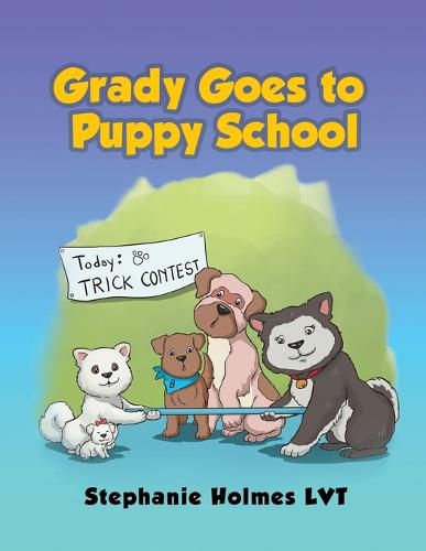 Cover image for Grady Goes to Puppy School