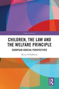 Cover image for Children, the Law and the Welfare Principle