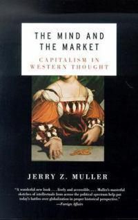 Cover image for The Mind and the Market: Capitalism in Western Thought