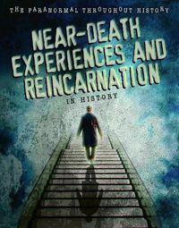 Cover image for Near-Death Experiences and Reincarnation in History