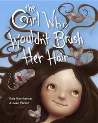 Cover image for The Girl Who Wouldn't Brush Her Hair