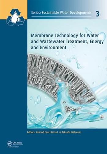 Cover image for Membrane Technology for Water and Wastewater Treatment, Energy and Environment