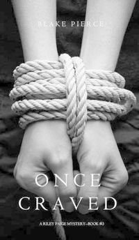 Cover image for Once Craved (a Riley Paige Mystery--Book #3)