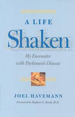 Cover image for A Life Shaken: My Encounter with Parkinson's Disease