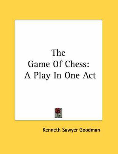 The Game of Chess: A Play in One Act