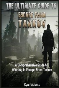 Cover image for The Ultimate Guide to Escape From Tarkov