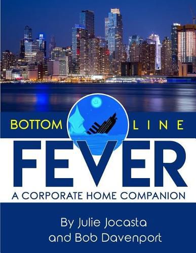 Cover image for Bottom Line Fever: A Corporate Home Companion