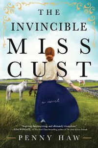 Cover image for The Invincible Miss Cust: A Novel