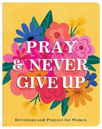 Cover image for Pray and Never Give Up
