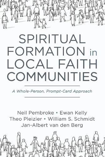 Spiritual Formation in Local Faith Communities: A Whole-Person, Prompt-Card Approach