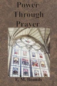 Cover image for Power Through Prayer