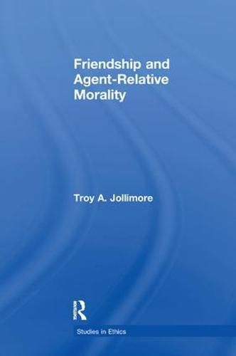Cover image for Friendship and Agent-Relative Morality