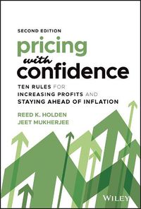 Cover image for Pricing with Confidence, Second Edition: Ten Rules  for Increasing Profits and Staying Ahead of Infla tion