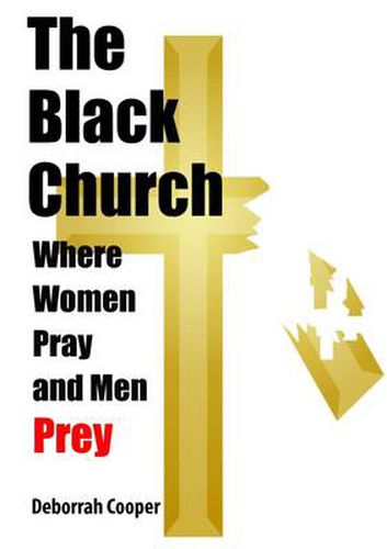 Cover image for The Black Church - Where Women Pray and Men Prey