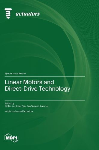 Cover image for Linear Motors and Direct-Drive Technology