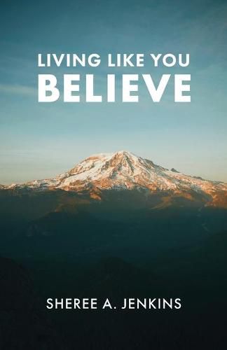 Cover image for Living Like You Believe