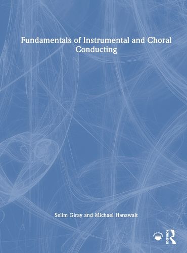 Cover image for Fundamentals of Instrumental and Choral Conducting