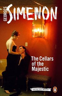 Cover image for The Cellars of the Majestic: Inspector Maigret #21
