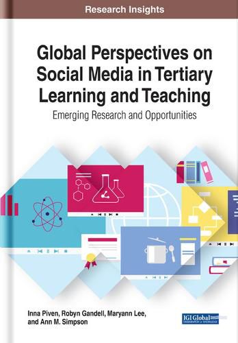 Cover image for Global Perspectives on Social Media in Tertiary Learning and Teaching: Emerging Research and Opportunities