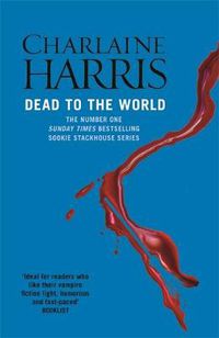 Cover image for Dead To The World: A True Blood Novel