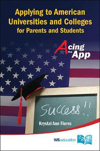 Cover image for Applying To American Universities And Colleges For Parents And Students: Acing The App