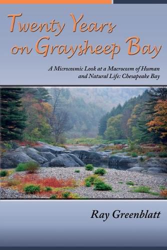 Twenty Years on Graysheep Bay: A Microcosmic Look at a Macrocosm of Human and Natural Life - Chesapeake Bay