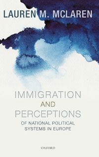 Cover image for Immigration and Perceptions of National Political Systems in Europe