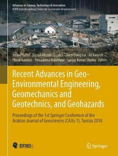 Cover image for Recent Advances in Geo-Environmental Engineering, Geomechanics and Geotechnics, and Geohazards: Proceedings of the 1st Springer Conference of the Arabian Journal of Geosciences (CAJG-1), Tunisia 2018