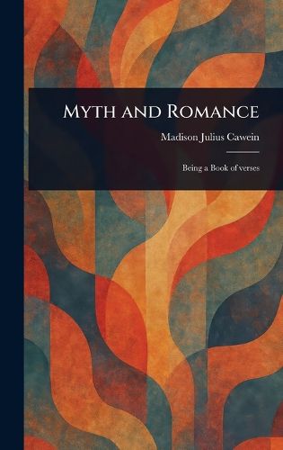 Cover image for Myth and Romance