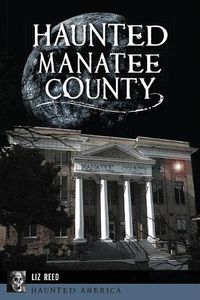 Cover image for Haunted Manatee County