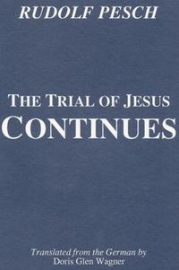 Cover image for The Trial of Jesus Continues