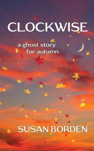Cover image for Clockwise: A Ghost Story for Autumn