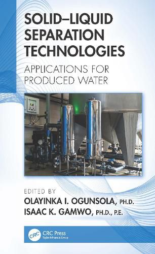 Cover image for Solid-Liquid Separation Technologies: Applications for Produced Water