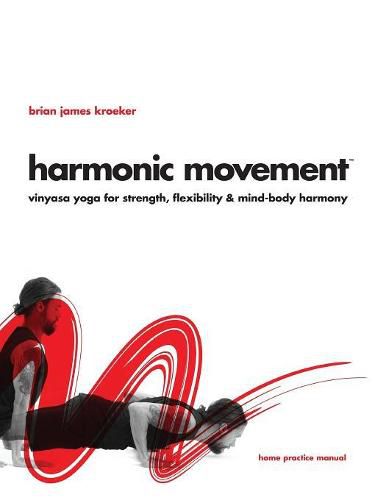 Cover image for Harmonic Movement: Vinyasa Yoga for Strength, Flexibility & Mind-Body Harmony