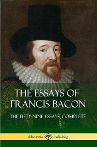 Cover image for The Essays of Francis Bacon