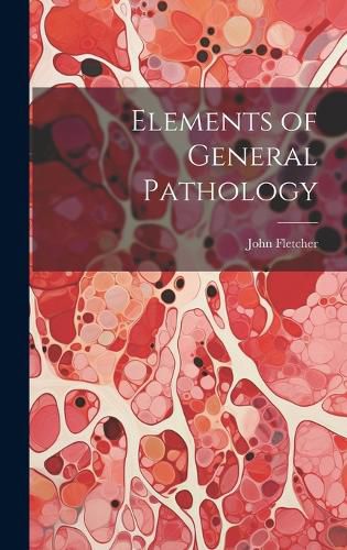 Cover image for Elements of General Pathology