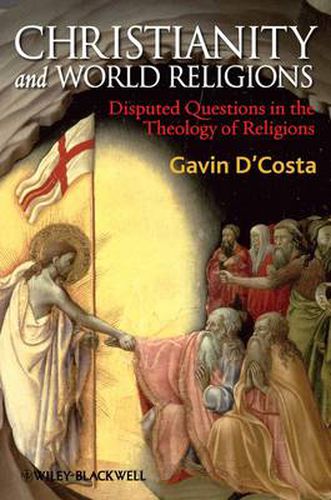 Cover image for Christianity and World Religions: Disputed Questions in the Theology of Religions